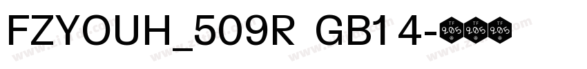 FZYOUH_509R  GB1 4字体转换